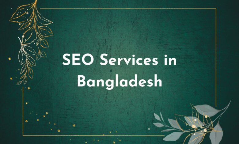 SEO Services in Bangladesh